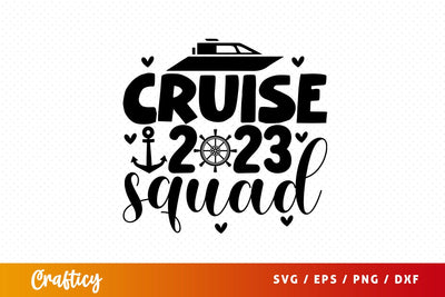 Cruise 2023 squad SVG Design SVG Designangry 