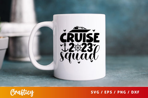 Cruise 2023 squad SVG Design SVG Designangry 