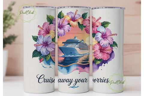 Cruise Away Worries Tumbler Wrap Sublimation PixelChick 