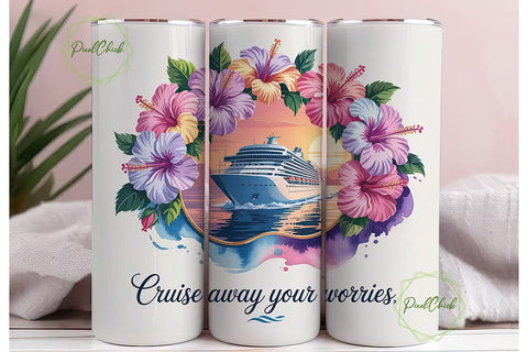 Cruise Away Worries Tumbler Wrap Sublimation PixelChick 