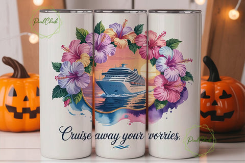 Cruise Away Worries Tumbler Wrap Sublimation PixelChick 