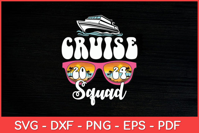 Cruise Squad 2024 Family Vacation Matching Svg Design SVG artprintfile 