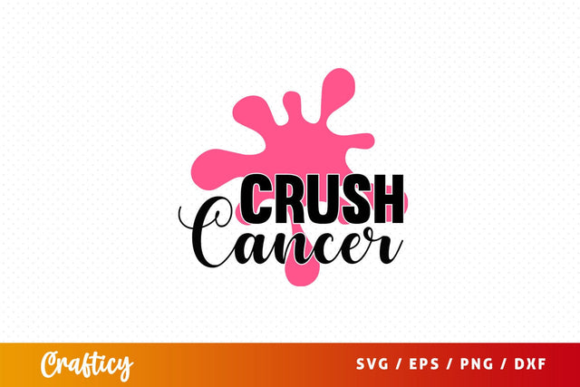 Crush cancer Svg Design SVG Designangry 