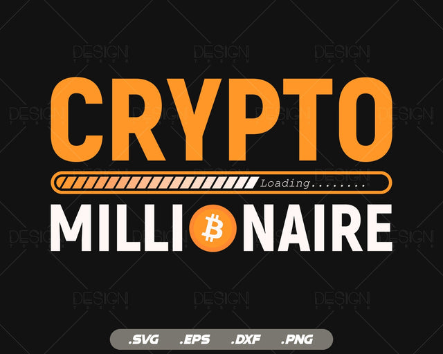 Crypto Millionaire Loading Funny Vector T-shirt Design gift for Blockchain Dogecoin Litecoin Ethereum Bitcoin Trading Mining Lover SVG DesignDestine 
