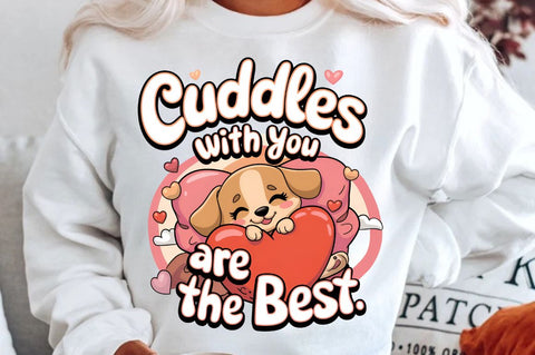 Cuddles with you are the best Sublimation Design Sublimation Regulrcrative 