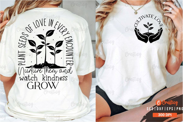 Cultivate love Front and Back SVG T shirt Design SVG Designangry 