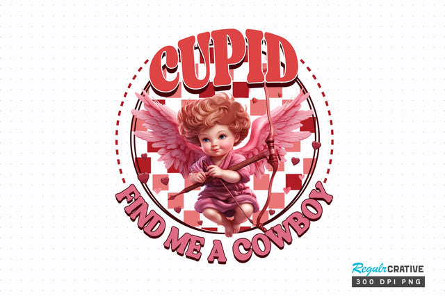Cupid find me a cowboy PNG Design Sublimation Regulrcrative 