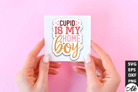 Cupid is my home boy SVG Stickers SVG akazaddesign 