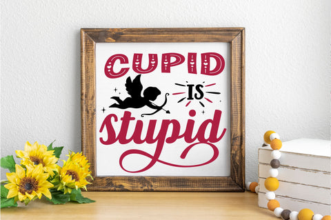Cupid is stupid svg Design SVG Regulrcrative 