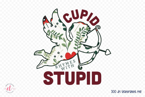 Cupid Rhymes with Stupid PNG Sublimation Sublimation CraftLabSVG 