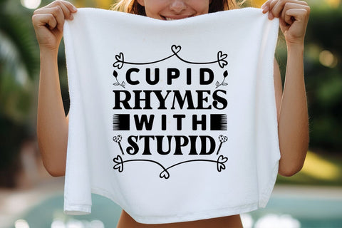Cupid rhymes with stupid SVG Angelina750 