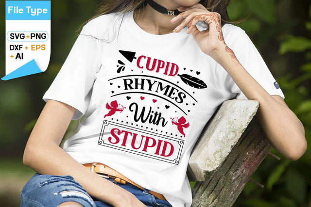 Cupid Rhymes With Stupid SVG Design, Anti Valentine's Day SVG Design, Funny Valentines quotes, SVGs,Quotes and Sayings,Food & Drink,On Sale, Print & Cut SVG DesignPlante 503 