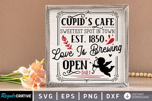 Cupids cafe sweetest spot in town est 1850 love is SVG design SVG Regulrcrative 
