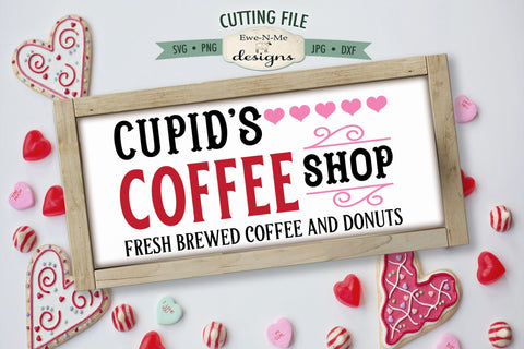 Cupids Coffee Shop SVG | Valentine Sign SVG SVG Ewe-N-Me Designs 