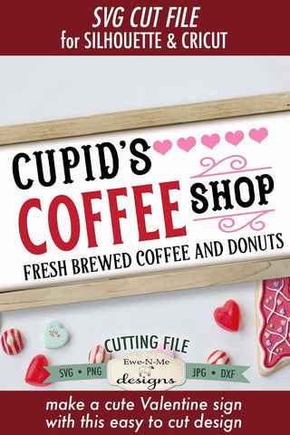 Cupids Coffee Shop SVG | Valentine Sign SVG SVG Ewe-N-Me Designs 