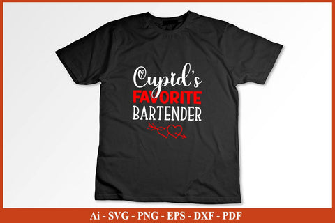 Cupid's Favorite Bartender SVG, Valentines Shirt Design, Funny Bartender Svg SVG SVG Print File 