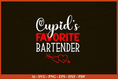 Cupid's Favorite Bartender SVG, Valentines Shirt Design, Funny Bartender Svg SVG SVG Print File 