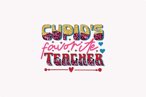 Cupid's Favorite Teacher Sublimation SVGArt 