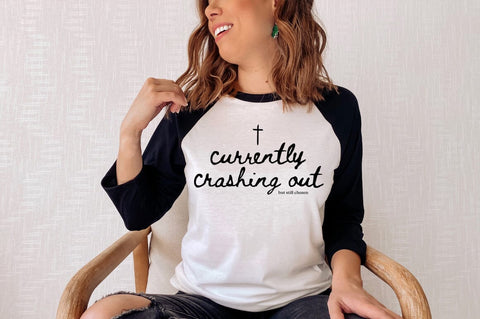 Currently Crashing Out But Still Chosen SVG, Funny Christian SVG SVG Pickled Thistle Creative 