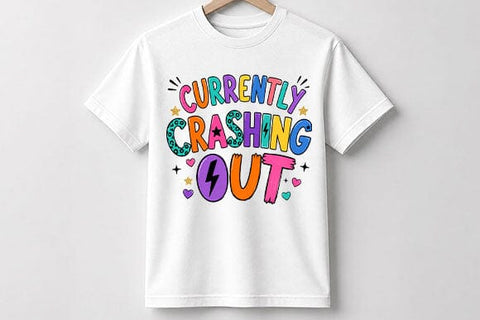 Currently Crashing Out PNG Funny Quote Sublimation Design SVG BillahCrafts 