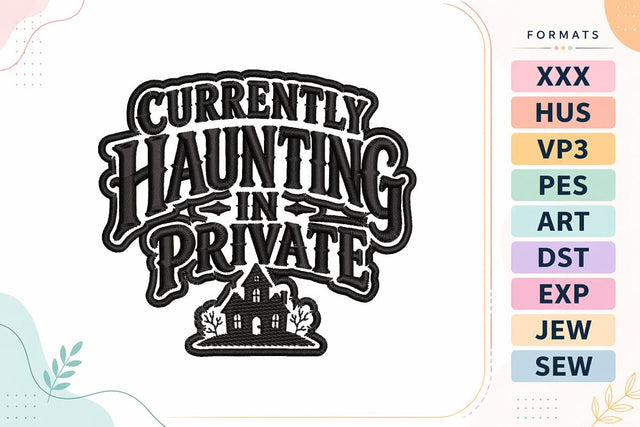 Currently Haunting in Private Halloween Embroidery Design Embroidery/Applique DESIGNS sg embroidery 