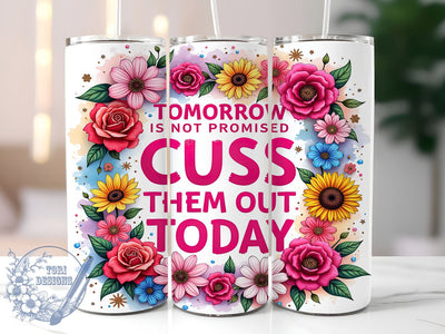 Cuss Them Out, Funny Tumbler, 20oz Tumbler, Sublimation Design, Motivational Mug, Sarcastic Gift, Coffee Cup, Personalized Tumbler Sublimation ToriDesigns 