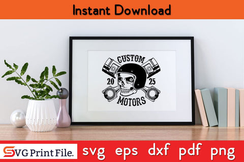Custom Motors Motorcycle Lover Funny Motorbiker SVG PNG Craft Cut File SVG SVG Print File 