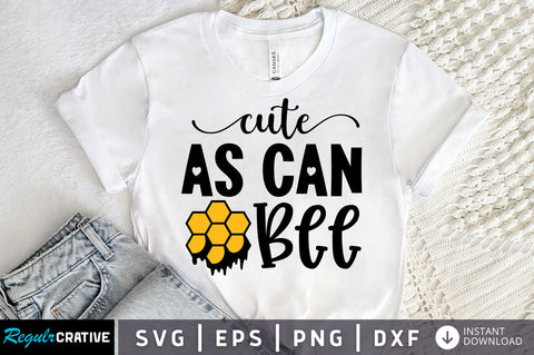 Cute as can bee Svg design SVG Regulrcrative 