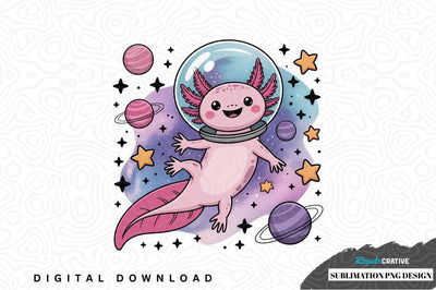 Cute axolotl astronaut sublimation png design Sublimation Regulrcrative 