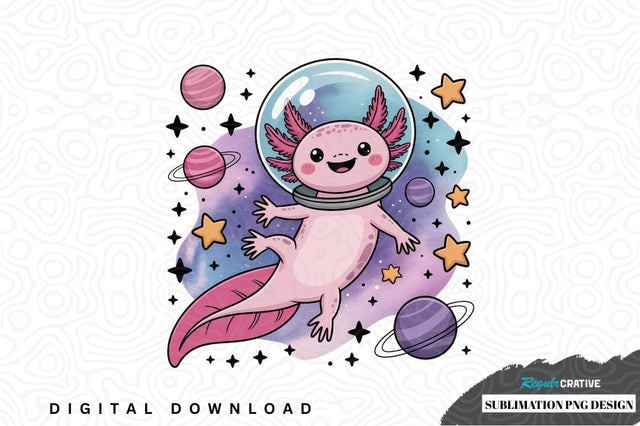 Cute axolotl astronaut sublimation png design Sublimation Regulrcrative 