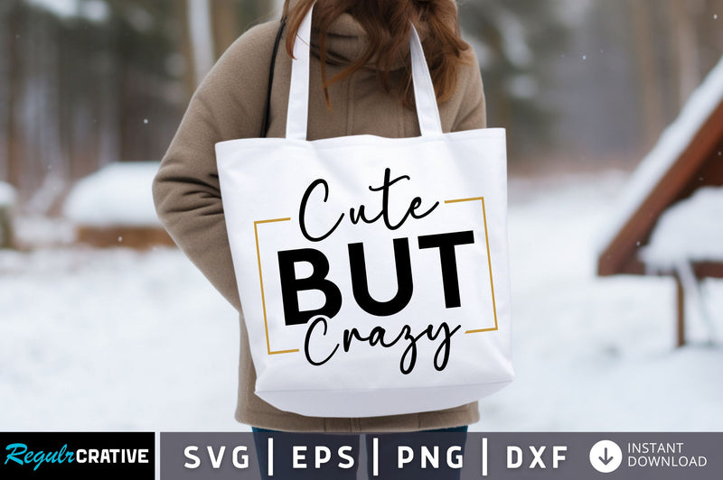 Cute but crazy Svg design SVG Regulrcrative 