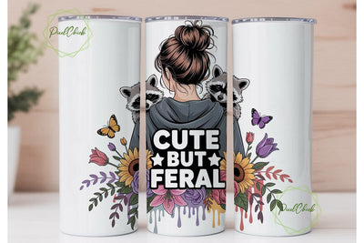 Cute But Feral 20oz Tumbler Wrap Sublimation PixelChick 