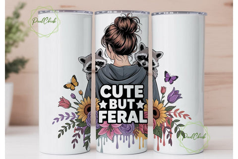 Cute But Feral 20oz Tumbler Wrap Sublimation PixelChick 