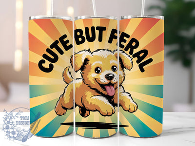 Cute But Feral Dog 20oz Tumbler, Cute But Feral Quote, Pet Lover Gift, 20oz Tumbler Wrap, Sublimation Design PNG, Funny Dog Wrap, Dog Mom Sublimation Sublimation ToriDesigns 