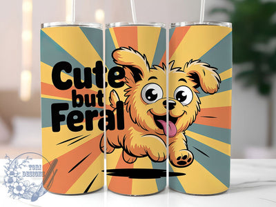 Cute But Feral Dog 20oz Tumbler, Cute But Feral Quote, Pet Lover Gift, 20oz Tumbler Wrap, Sublimation Design PNG, Funny Dog Wrap, Dog Mom Sublimation Sublimation ToriDesigns 