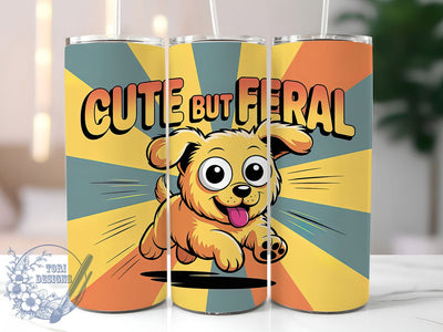 Cute But Feral Dog 20oz Tumbler, Cute But Feral Quote, Pet Lover Gift, 20oz Tumbler Wrap, Sublimation Design PNG, Funny Dog Wrap, Dog Mom Sublimation Sublimation ToriDesigns 