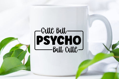 Cute But Psycho But Cute SVG Design SVG Designangry 