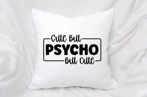 Cute But Psycho But Cute SVG Design SVG Designangry 