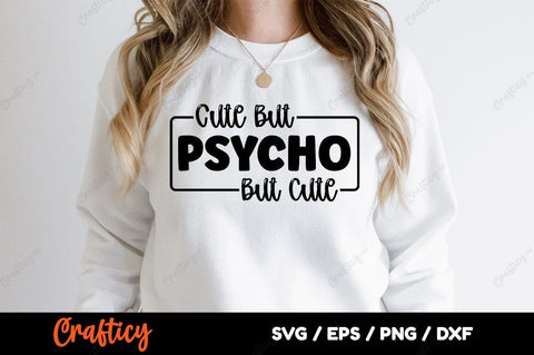 Cute But Psycho But Cute SVG Design SVG Designangry 