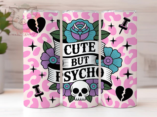 Cute But Psycho Funny Quote Tumbler, Funny Quote Wrap, 20Oz Sublimation Design, Sassy Drinkware Cup, Bold Statement Tumbler, Humor Gift Idea, Quirky Coffee Cup Sublimation Lara' s Designs 