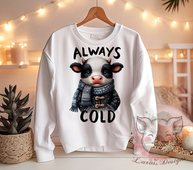 Cute Cow Design, Funny Cow PNG, Sarcastic Art, Sublimation Download, Always Cold, Digital Download, Printable Cow, Farm Animal Humor Sublimation Lara' s Designs 