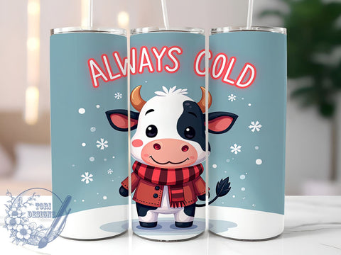 Cute Cow Tumbler, Always Cold, Sarcastic Design, Funny Sublimation, Animal Lover Gift, Farmhouse Decor, Humorous Drinkware, Cow Themed Sublimation ToriDesigns 
