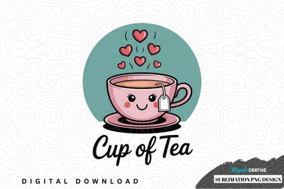 Cute cup of tea sublimation design Sublimation Regulrcrative 