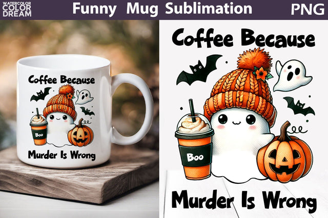 Cute Ghost Mug | Halloween Sarcastic Quotes Mug | Spooky Mug Sublimation Sublimation WatercolorColorDream 