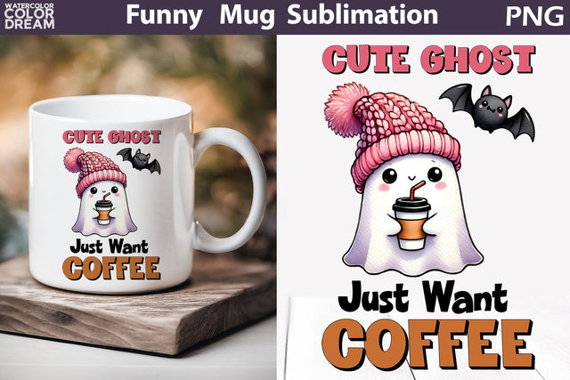 Cute Ghost Mug | Halloween Sarcastic Quotes Mug | Spooky Mug Sublimation | Sublimation WatercolorColorDream 