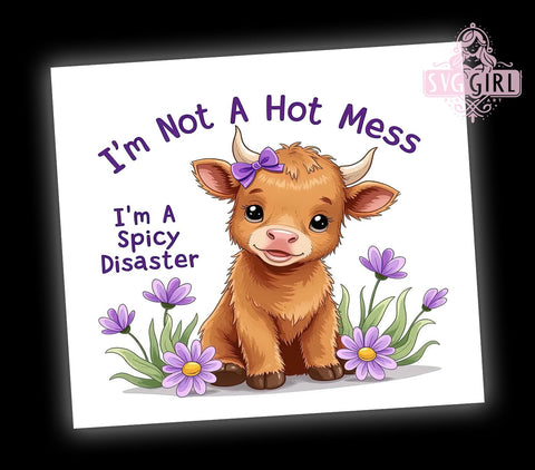 Cute Highland Cow 20oz Tumbler Wrap Sublimation Design, Straight Tapered Tumbler Wrap, I'm Not a Hot Mess, I'm a Spicy Disaster Tumbler Png, Instant Digital Download Sublimation SvggirlplusArt 