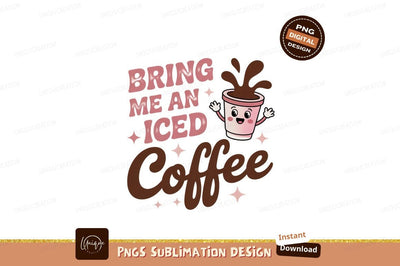 Cute Iced Coffee Character drink beverage Sublimation Designangry 