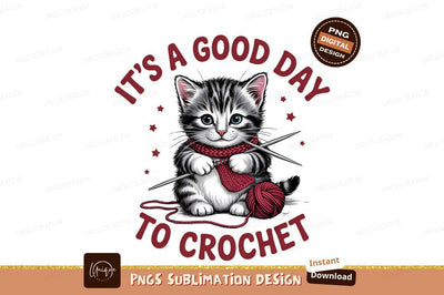 Cute Kitten Knitting Good Day Crochet Sublimation Designangry 