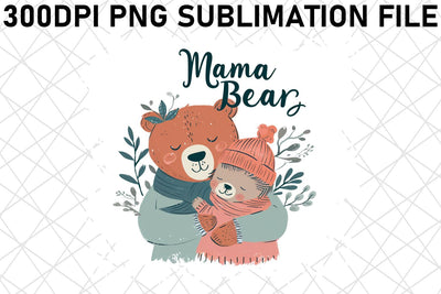 Cute Mama Bear: Mother's Day Sublimation Design Sublimation afrosvg 