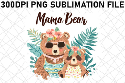 Cute Mama Bear: Mother's Day Sublimation Design Sublimation afrosvg 